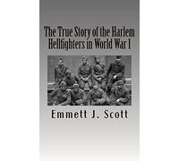 The True Story of the Harlem Hellfighters in World War I