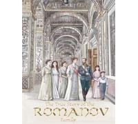 The True Story of the Romanov Family - Softcover