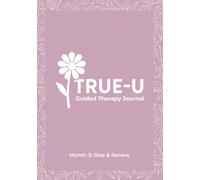 The True-U Guided Therapy Journal Collection: Month 3: Rise & Renew