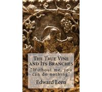 The True Vine and Its Branches