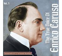 The True Voice of Enrico Caruso Vol.1