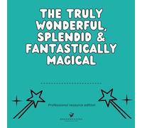 The Truly Wonderful, Splendid & Fantastically Magical Me: Professional resource edition - turquoise