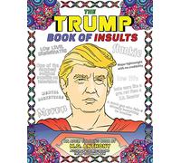 The Trump Book of Insults: An Adult Coloring Book