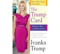 The Trump Card: Playing to Win in Work and Life