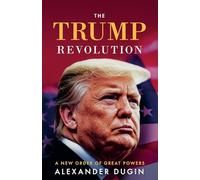 The Trump Revolution: A New Order of Great Powers