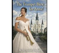 The Trumpet Blew for Anna!