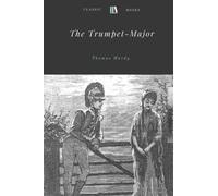 The Trumpet-Major by Thomas Hardy