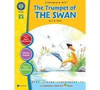 The Trumpet of the Swan - Novel Study Guide Gr. 3-4 - Classroom Complete Press