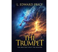 The Trumpet: The War That Splits the Heavens