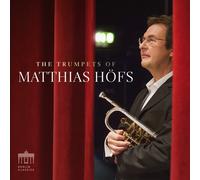THE TRUMPETS OF MATTHIAS HÖFS - HÖFS,MATTHIAS CD NEW HÄNDEL,HAYDN,GLASUNOW