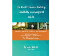 The Trust Economy: Building Credibility in a Skeptical World