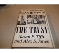 The Trust: The Private and Powerful Family Behind the New York Times