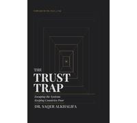 The Trust Trap: Escaping the Systems; Keeping Countries Poor