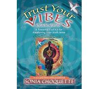The Trust Your Vibes Oracle Deck: A Psychic Tool Kit For The Sixth Sense