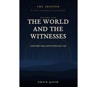 The Trusted: A Life of Muhammad: The World and the Witnesses
