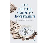 The Trustee Guide to Investment