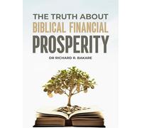 The Truth About Biblical Financial Prosperity
