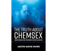 The Truth About Chemsex