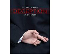The Truth About Deception in Business - Business Management & HR Training - Career Planning & Guidance