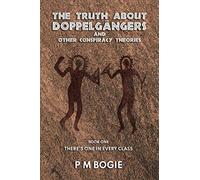 The Truth About Doppelgängers and Other Conspiracy Theories: There's One in Every Class