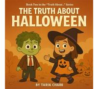 The Truth About Halloween: Book Two in "The Truth About" Series