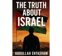 The Truth About Israel