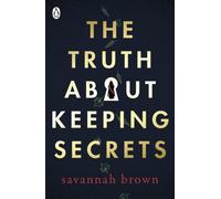 The Truth About Keeping Secrets