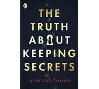 The Truth About Keeping Secrets
