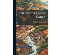 The Truth About Korea