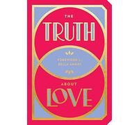 The Truth About Love