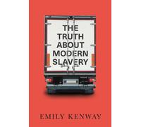 The Truth About Modern Slavery