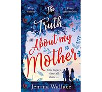 The Truth About My Mother