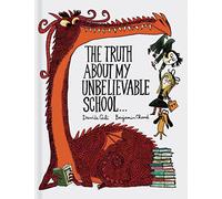 The Truth About My Unbelievable School . . . (A Funny Thing Happened)