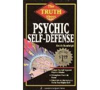 The Truth About Psychic Self Defence (Llewellyn truth about series)