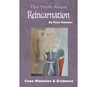 The Truth About Reincarnation