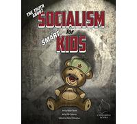 The Truth About Socialism for Smart Kids