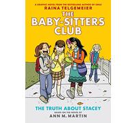 The Truth about Stacey: A Graphic Novel (the Baby-Sitters Club #2): Volume 2 (Baby-Sitters Club Graphix)