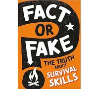 The Truth About Survival Skills