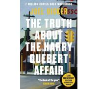 The Truth About the Harry Quebert Affair: From the master of the plot twist