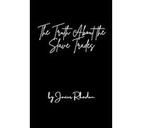 The Truth About The Slave Trades