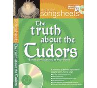 The Truth about the Tudors: A fact filled history song by Suzy Davies (Songsheets)