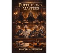 The Truth about the world Episode 3: Puppets and Masters