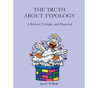 THE TRUTH ABOUT TYPOLOGY