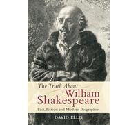 The Truth About William Shakespeare