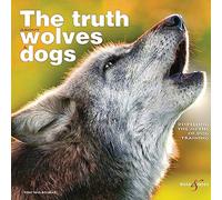 The truth about wolves and dogs: Dispelling the myths of dog training
