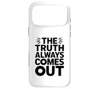 The Truth Always Comes Out Cheater Heartbroken Cheating Case for iPhone 17 Pro Max