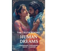 The Truth Behind Human Dreams: 1 (001)