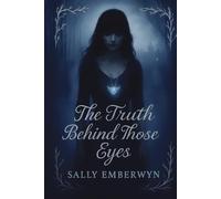 The Truth Behind Those Eyes: A Dark Paranormal Protector Romance - Slow-Burn, Fated Pull, Morally Grey Guardian (The Unveiling Series)