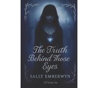 The Truth Behind Those Eyes (The Unveiling Series)