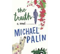 [The Truth] [by: Michael Palin]